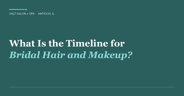 What Is the Timeline for Bridal Hair and Makeup?